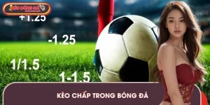 Kèo Chấp Trong Bóng Đá - Cẩm Nang Chơi Bất Bại Cho Tân Thủ